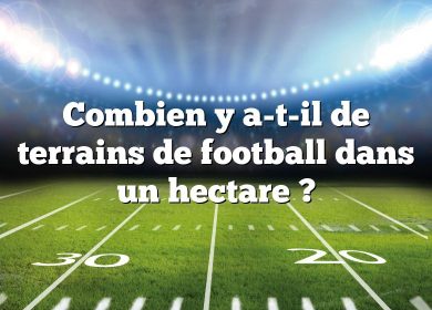 Combien y a-t-il de terrains de football dans un hectare ?